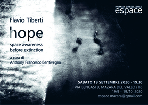 Flavio Tiberti. Hope. Space awareness before extinction
