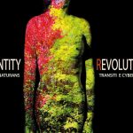 ID-ENTITY R-EVOLUTION: Corpi-Naturans, Transiti e Cyberspace
