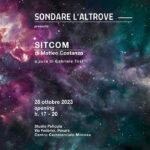 Sondare l'altrove-SITCOM di Matteo Costanzo