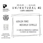 UN/NATURAL # 2  Corpo Ambiente | MICHELE COTELLI e GIULIA SERI