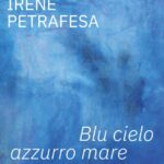 Blu cielo, azzurro mare - Mostra personale di Irene Petrafesa