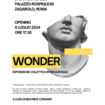 "Wonder" - Esposizione collettiva di artisti internazionali a cura di Beatrice Cordaro