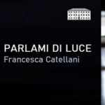 PARLAMI DI LUCE di Francesca Catellani