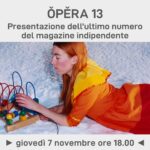 Ŏpĕra 13. Presentazione dell'ultimo numero del magazine indipendente